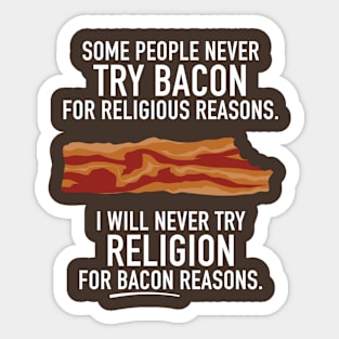 Some People Never Try Bacon... Sticker